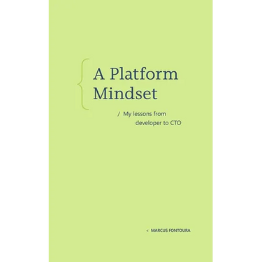 A Platform Mindset: My Lessons from Developer to CTO