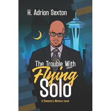 The Trouble with Flying Solo: A Chemistry Matters Novel: Book 3