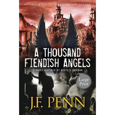 A Thousand Fiendish Angels: Large Print Short Stories Inspired By Dante's Inferno