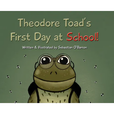 Theodore Toad's First Day at School!