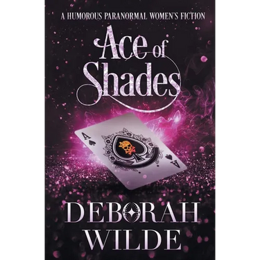 Ace of Shades: A Humorous Paranormal Women's Fiction
