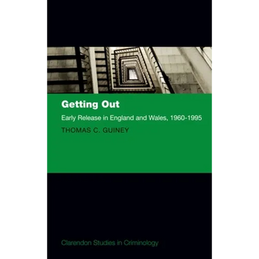 Getting Out: Early Release in England and Wales, 1960 - 1995