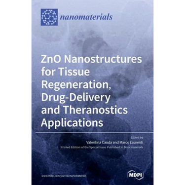 ZnO Nanostructures for Tissue Regeneration, Drug-Delivery and Theranostics Applications