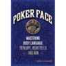 Poker Face: Mastering Body Language to Bluff, Read Tells and Win