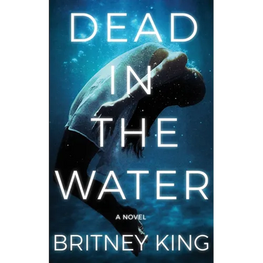 Dead In The Water: A Novel (The Water Trilogy Book 2)