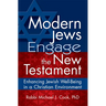 Modern Jews Engage the New Testament: Enhancing Jewish Well-Being in a Christian Environment