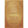 Lost in the Land of Milk and Honey: An Immigrant Saga