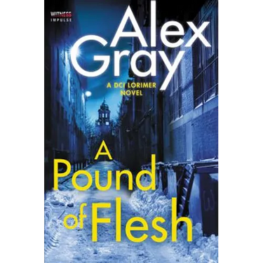 A Pound of Flesh: A DCI Lorimer Novel