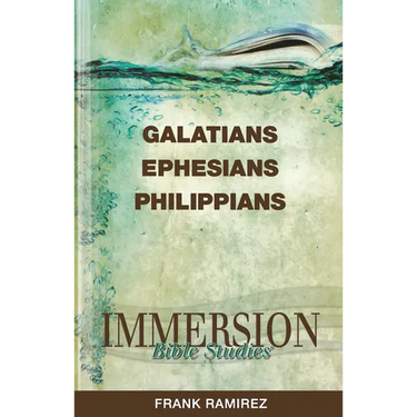 Immersion Bible Studies: Galatians, Ephesians, Philippians