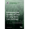Enhancing the Quality of Care in Long-Term Care Settings
