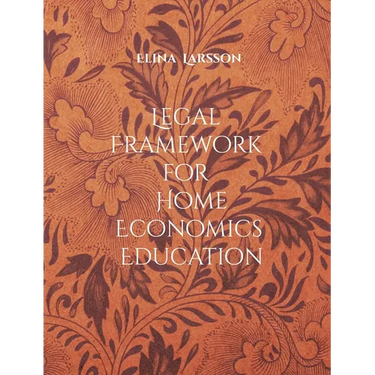 Legal Framework for Home Economics Education: Foundations for High-Quality Teaching and Learning