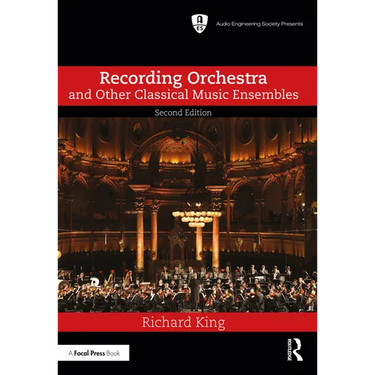 Recording Orchestra and Other Classical Music Ensembles