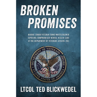 Broken Promises: Marine Combat Veteran Turns Whistleblower Exposing Compromised Mental Health Care at the Department of Veterans Affairs (VA)
