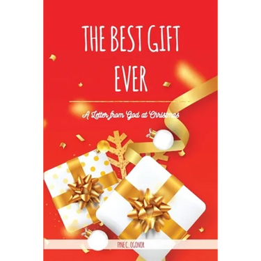 The Best Gift Ever: A Letter from God at Christmas
