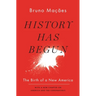 History Has Begun: The Birth of a New America