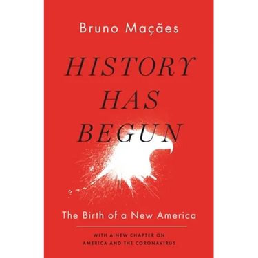 History Has Begun: The Birth of a New America