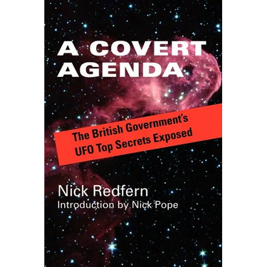 A Covert Agenda: The British Government's UFO Top Secrets Exposed