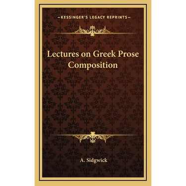 Lectures on Greek Prose Composition