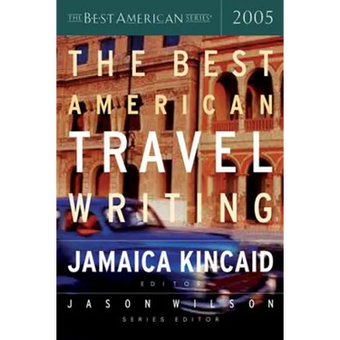 The Best American Travel Writing 2005