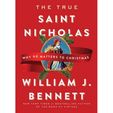 The True Saint Nicholas: Why He Matters to Christmas