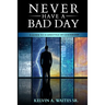 New Have A Bad Day, A Guide To A Lifestyle of Leadership
