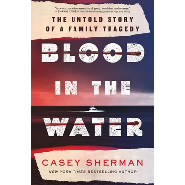 Blood in the Water: The Untold Story of a Family Tragedy