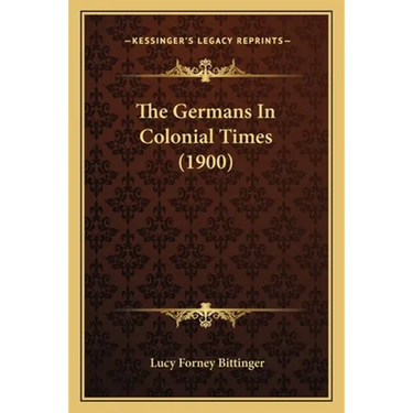 The Germans In Colonial Times (1900)