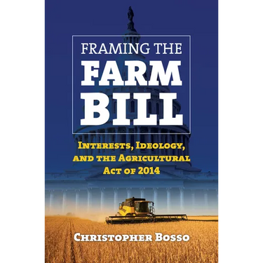 Framing the Farm Bill: Interests, Ideology, and Agricultural Act of 2014