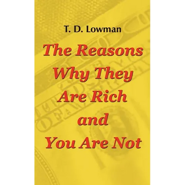 The Reasons Why They Are Rich and You Are Not