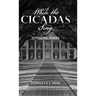 While the Cicadas Sing: Someone Weeps