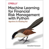 Machine Learning for Financial Risk Management with Python: Algorithms for Modeling Risk