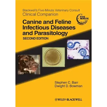 Blackwell's Five-Minute Veterinary Consult Clinical Companion: Canine and Feline Infectious Diseases and Parasitology