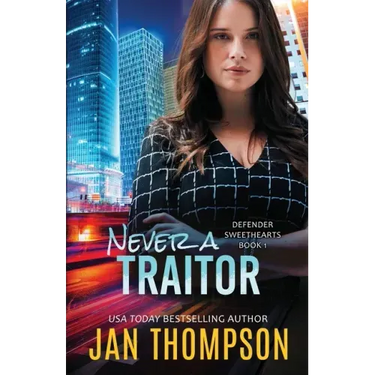 Never a Traitor: Christian Romantic Suspense