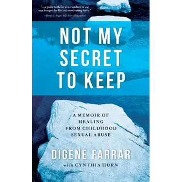 Not My Secret to Keep: A Memoir of Healing from Childhood Sexual Abuse