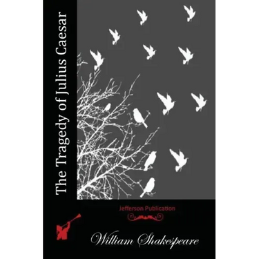 The Tragedy of Julius Caesar