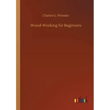 Wood-Working for Beginners