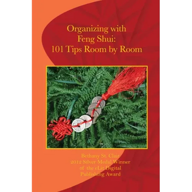 Organizing with Feng Shui: 101 Tips Room by Room: 101 Tips Room by Room