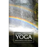 Loving and Living Yoga: Reflections of a yoga teacher
