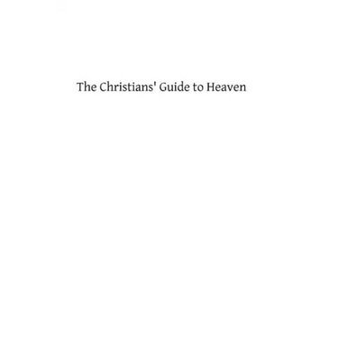 The Christians' Guide to Heaven: or a Manual of Spiritual Exercises for Catholics With the Evening Office of the Church in Latin and English With Piou