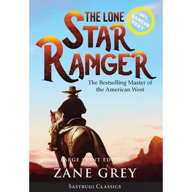 The Lone Star Ranger (Annotated) LARGE PRINT
