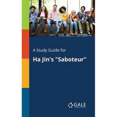 A Study Guide for Ha Jin's "Saboteur"