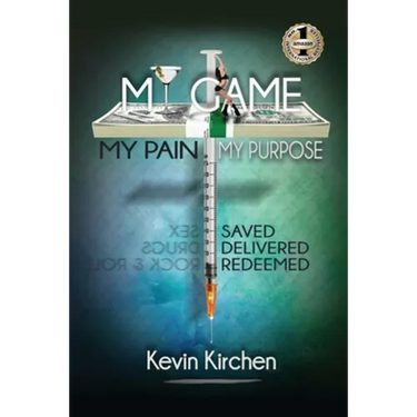 My Game My Pain My Purpose: My Story of Abuse, Abandonment, Alcohol, Drugs, Sex and Redemption