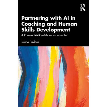 Partnering with AI in Coaching and Human Skills Development: A Constructivist Guidebook for Innovation