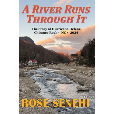 A River Runs Through It--The Story of Hurricane Helene, Chimney Rock, NC, 2024