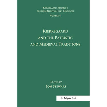 Volume 4: Kierkegaard and the Patristic and Medieval Traditions