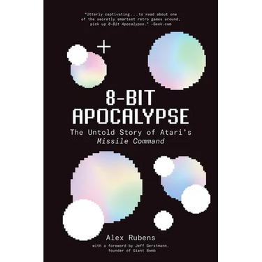 8-Bit Apocalypse: The Untold Story of Atari's Missile Command