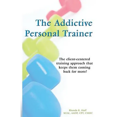 The Addictive Personal Trainer