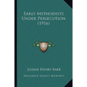 Early Methodists Under Persecution (1916)