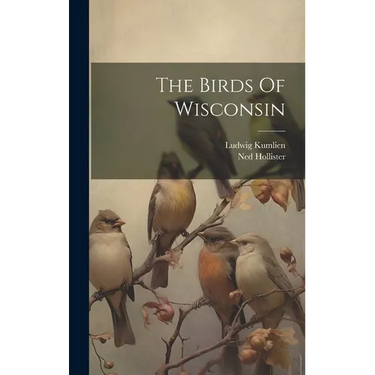 The Birds Of Wisconsin