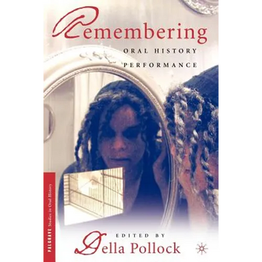 Remembering: Oral History Performance